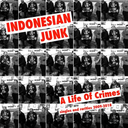 A Life of Crimes. Singles and Rarities 2 - CD Audio di Indonesian Junk