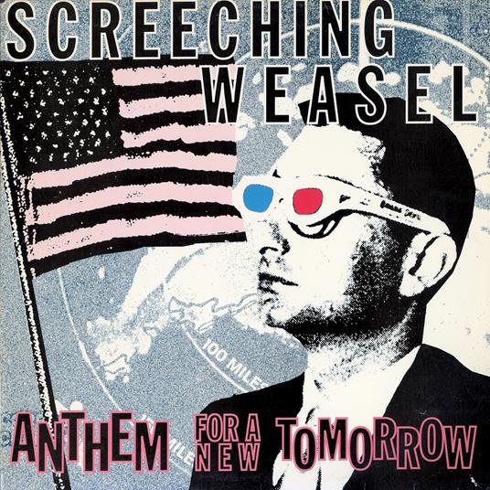 Anthem For A New Tomorrow (30th Anniversary) - CD Audio di Screeching Weasel