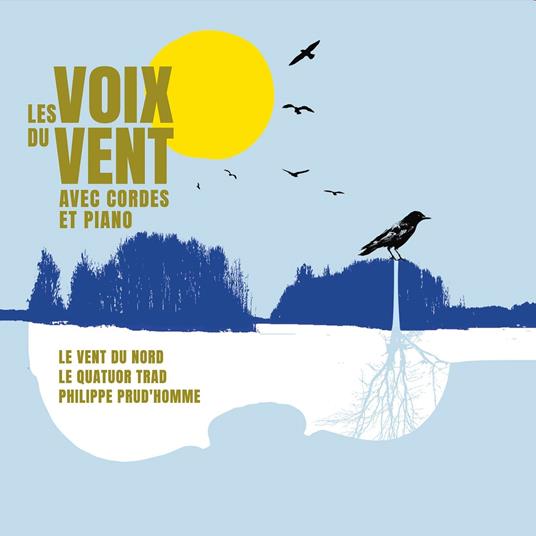 Les Voix Du Vent Avec Cordes Et Piano - CD Audio di Le Vent du Nord