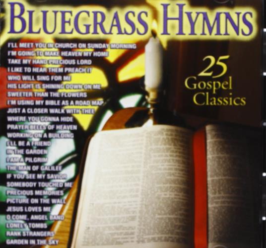 Bluegrass Hymns: 25 Gospel Classics - CD Audio