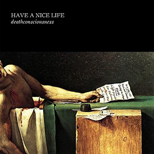 Deathconsciousness - CD Audio di Have a Nice Life