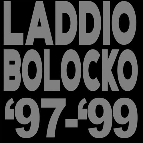 Laddio Bolocko 97-99 - Vinile LP di Laddio Bolocko