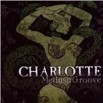 Medusa Groove - CD Audio di Charlotte