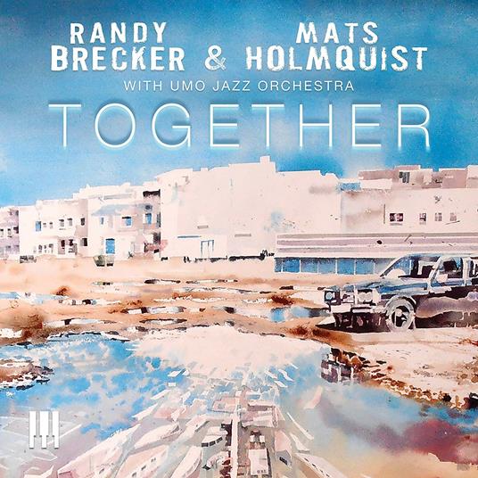 Together With Umo Jazzorchestra - CD Audio di Brecker Brothers