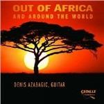 Out of Africa and Around the World - CD Audio di Denis Azabagic