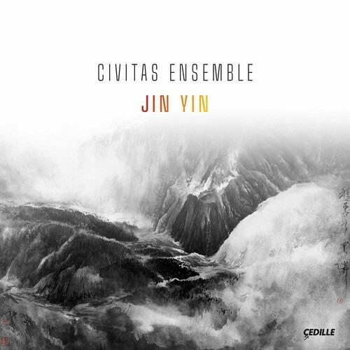 Civitas Ensemble: Jin Yin - CD Audio