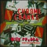 Oily Cranks - CD Audio di Chrome Cranks