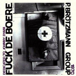 Fuck de Boere - CD Audio di Peter Brötzmann