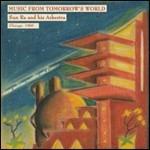 Music from Tomorrow's World - CD Audio di Sun Ra Arkestra