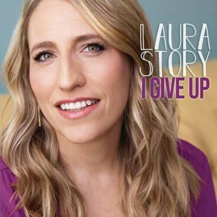 I Give Up Ep - CD Audio di Laura Story