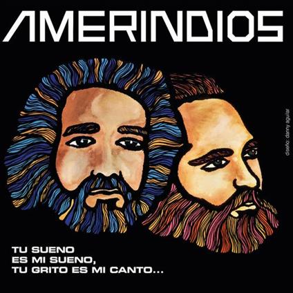 Tu Sueno Es Mi Sueno, Tu Grito Es Mi... - Vinile LP di Amerindios