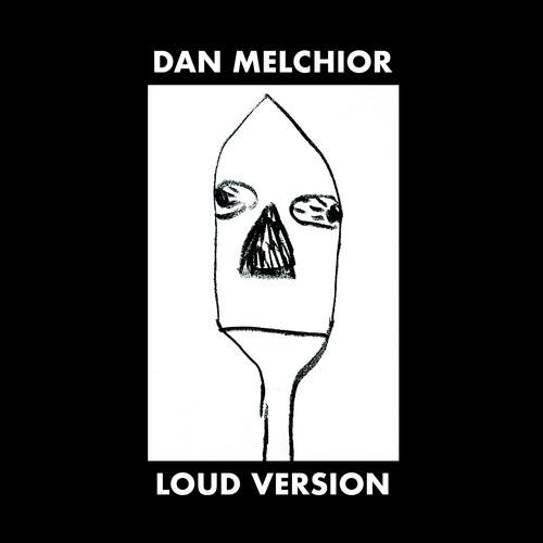 Loud Version - Vinile LP di Dan Melchior