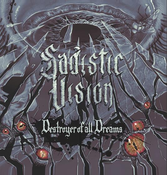 Destroyer Of All Dreams - CD Audio di Sadistic Vision