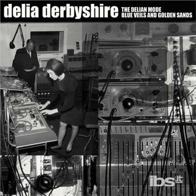 The Delia Derbyshire Blue Veils & Golden Sands (Blue 7'' Vinyl) - Vinile LP di Delia Derbyshire