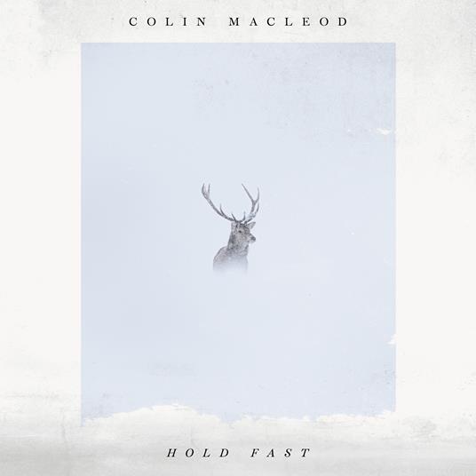 Hold Fast - CD Audio di Colin Macleod