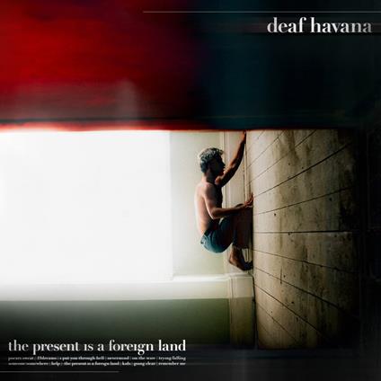 The Present Is A Foreign Land - CD Audio di Deaf Havana