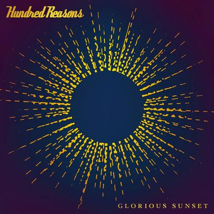 Glorious Sunset - Vinile LP di Hundred Reasons
