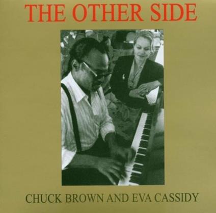 Other Side - CD Audio di Eva Cassidy,Chuck Brown