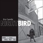 Nightbird (Limited Edition) - CD Audio + DVD di Eva Cassidy