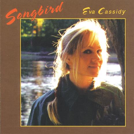 Songbird - Vinile LP di Eva Cassidy