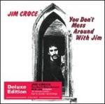 You Don't Mess Around with Jim - CD Audio di Jim Croce
