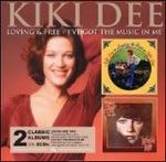 Loving and Free - I've Got the Music in Me - CD Audio di Kiki Dee