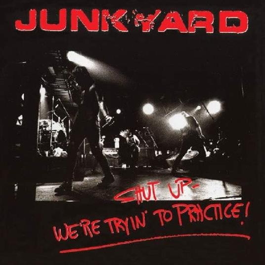 Shut Up We'Re Tryin' To Practice - Vinile LP di Junkyard