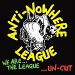 We Are The League...Uncut - CD Audio di Anti-Nowhere League