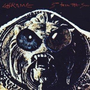 3Rd From The Sun - CD Audio di Chrome