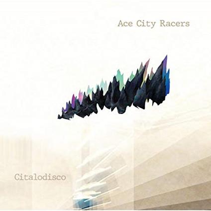 Citalodisco - Vinile LP di Ace City Racers