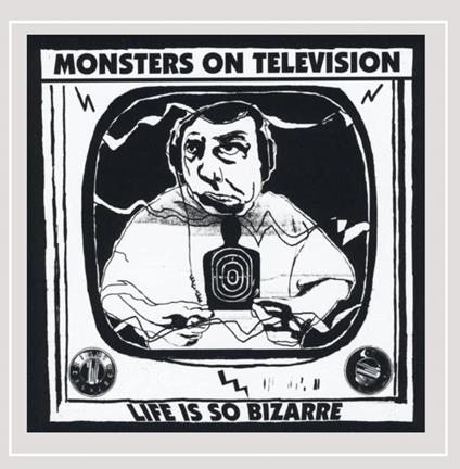 Life Is So Bizarre - Vinile LP di Monsters on Television