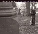 Cemetery Shoes - CD Audio di Johnny Dowd