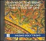 The Cycle of Life - CD Audio di Musiko Polytropo Ensemble