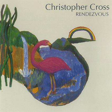 Rendezvous - CD Audio di Christopher Cross