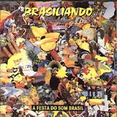 Brasiliando: A Festa Do Som... - CD Audio