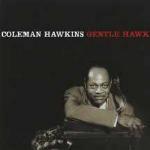 The Gentle Hawk - CD Audio di Coleman Hawkins