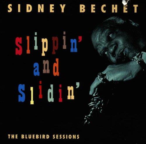 Slippin' And Slidin'... The Bluebir - CD Audio di Sidney Bechet