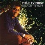 Through the Years - CD Audio di Charley Pride