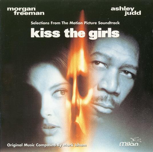 Kiss the Girls (Colonna sonora) - CD Audio di Mark Isham