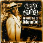 A Little Bit of Mambo - CD Audio di Lou Bega