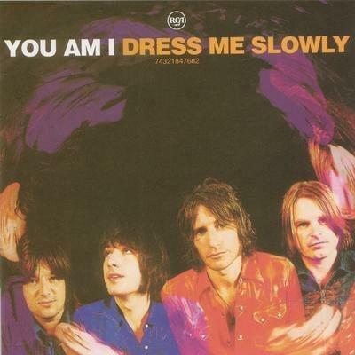 Dress Me Slowly - CD Audio di You Am I