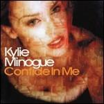 Confide in Me - CD Audio di Kylie Minogue