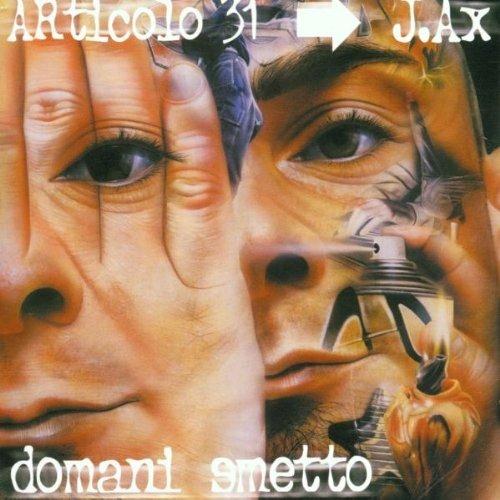 Domani smetto - CD Audio di Articolo 31