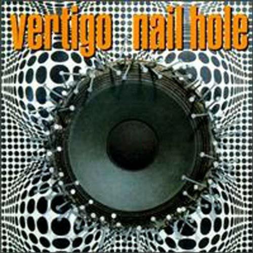 Nail Hole (Limited Edition) - CD Audio di Vertigo