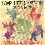 Poor Little Knitter on the Road: A Tribute to the Knitters - CD Audio