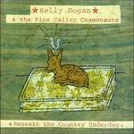 Beneath the Country Underdog - CD Audio di Kelly Hogan,Pine Valley