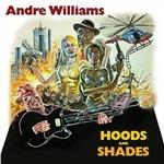 Hoods & Shades - CD Audio di Andre Williams