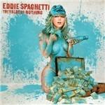 The Value of Nothing - CD Audio di Eddie Spaghetti