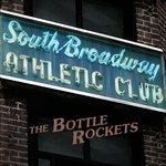 South Broadway Athletic Club - CD Audio di Bottle Rockets