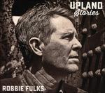 Upland Stories - CD Audio di Robbie Fulks